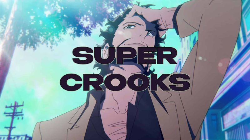 Bande-annonce de l'anime Super Crooks