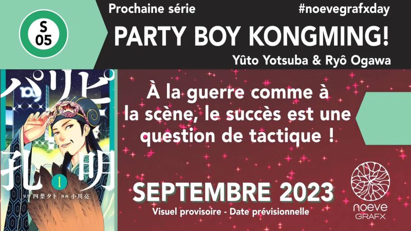 Annonce de la date de sortie en France du manga Party Boy Kongming (Ya Boy Kongming) aux éditions Noeve Grafx