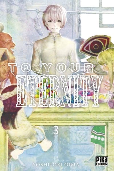Tome 3 du manga To Your Eternity