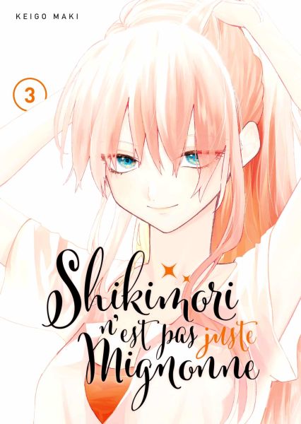Tome 3 du manga Shikimori nest pas juste mignonne
